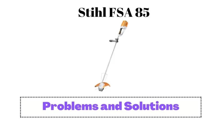 Most Common Stihl FSA 85 Problems and Their Solutions