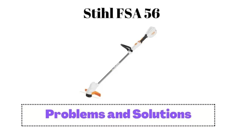 Top 5 Common Stihl FSA 56 Problems And Their Solutions