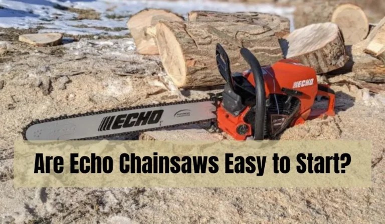 How to Start Echo Chainsaws? 9 Easy Steps