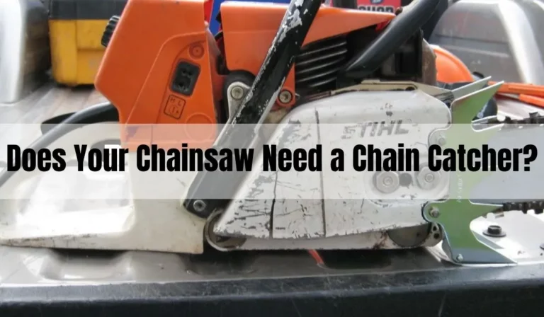 Does Your Chainsaw Need a Chain Catcher?